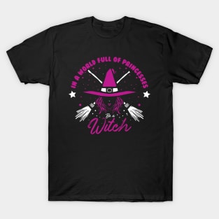 in a world full princess be a witch purple T-Shirt